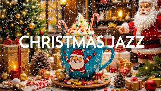 Christmas Jazz 2025 🎄 Jazz Relaxing Music amp Sweet Christmas Bossa Nova Music for Positive Moods [upl. by Iah268]