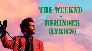 The Weeknd  Reminder Lyrics [upl. by Heath]