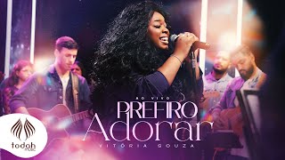 Vitória Souza  Prefiro Adorar Clipe Oficial [upl. by Allerym457]