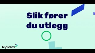 Slik fører du et utlegg i Tripletex [upl. by Aruam952]