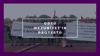 ODTÜ MEZUNİYET 2018  PROTESTO  Anlat Hocam [upl. by Merow]