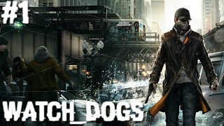 Watch Dogs  Bölüm 1 Başlangıç Görevler ve Mekanikler [upl. by Trillby]