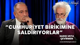 quotMuazzez İlmiye Çığa saldırmak Cumhuriyet birikimine saldırmaktırquot  Sadık Usta amp Fatih Altaylı [upl. by Yvor]