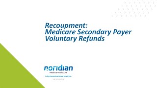 Recoupment Medicare Secondary Payer Voluntary Refunds [upl. by Assirod]