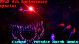 Carmen  Toreador March Remix  FNaF 4 Year Anniversary Special [upl. by Ttsepmet305]