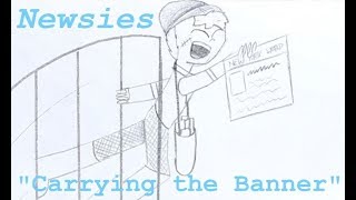 Newsies Animatic quotCarrying the Bannerquot [upl. by Tenner]