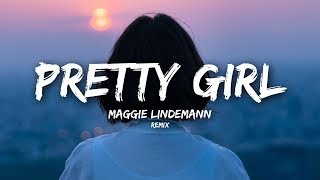 Maggie Lindemann  Pretty Girl Lyrics Cheat Codes x Cade Remix [upl. by Aihsein]