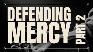 Defending Mercy Part 2 Heart Of The Matter With Shawn McCraney [upl. by Calisa]