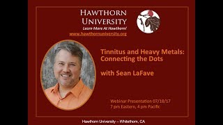 Tinnitus and Heavy Metals Connecting the Dots with Sean LaFave CHC DPSc [upl. by Orvie]