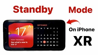 iOS 17 Smart Standby Mode  How to Use Standby Mode on iPhone XR  Complete Tutorial on iPhone XR [upl. by Heigho]