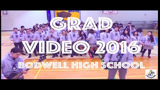 Grad Video 2016  Bodwell High School [upl. by Ahtanamas]