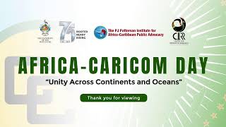 Celebrating AfricaCARICOM DAY  7 September 2023 Unity Across Continents and Oceans [upl. by Jeffy662]