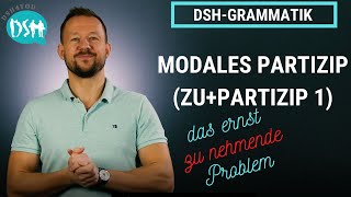 🚀Modales Partizip zu  Partizip 1 I C1 Grammatik  Deutsch für das Studium 2020 [upl. by Rowan]