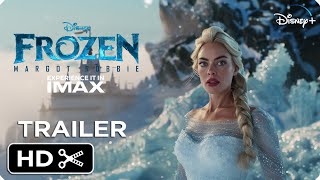 Frozen Live Action Movie – Teaser Trailer – Margot Robbie [upl. by Maharba918]