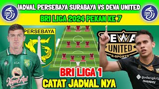 JADWAL PERSEBAYA VS DEWA UNITED  BRI LIGA 1 PEKAN KE 7  PERSEBAYA VS DEWA UNITED PEKAN KE 7 [upl. by Zippora214]