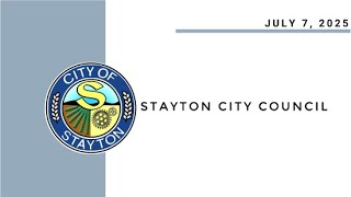 July 7 2025 Stayton City Council Meeting Live Stream [upl. by Demona401]