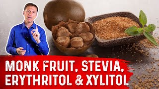 Artificial Sweeteners Monk Fruit Stevia Erythritol amp Xylitol – Dr Berg [upl. by Draned]