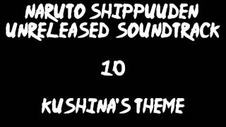 Naruto Shippuuden Unreleased Soundtrack  Kushinas Theme LOW QUALITY [upl. by Rahman603]