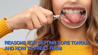 Reasons for getting sore tongue and how to treat them [upl. by Addis]