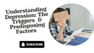 Understanding Depression 9 Triggers Predisposing Factors [upl. by Adnyl322]