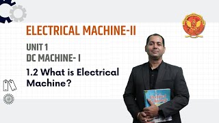 12 What is Electrical Machine  EE501 [upl. by Cryan]