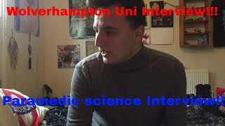 Wolverhampton University Interview  Paramedic Science [upl. by Oel]