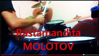 Rastamandita  Molotov DRUM COVER [upl. by Elreath]