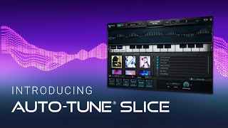 Introducing AutoTune Slice the new vocal sampler powered by AutoTune [upl. by Akemak]