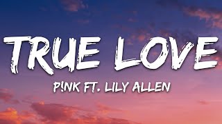 Pnk  True Love Lyrics ft Lily Allen [upl. by Iramo]