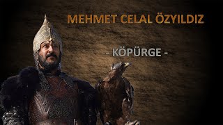 Mehmet Celal Özyıldız  Köpürge [upl. by Anitak804]