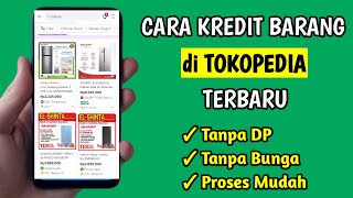 Cara Kredit Barang di Tokopedia  Cara Kredit di Tokopedia [upl. by Eanrahs]