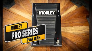 Morley Pro Series Wah PWA  VGW [upl. by Pliam]