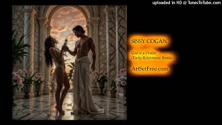 SISSY COGAN  God is a Dealer Early Retirement Remix [upl. by Kirstyn]