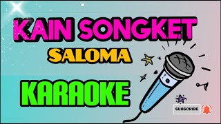 quotSolo Karaokequot KAIN SONGKET  Saloma no vokal [upl. by Niai]