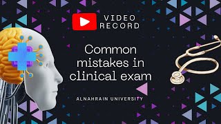 ندوة quotCommon mistakes in clinical examquot للدكتور حيدر عبدالحميد مع تعقيب للطلبة الاوائل [upl. by Namyh]