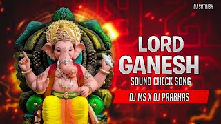 High Gain Sound Check Song  2024 God Ganesh Spl Remix By DJ MS × DJ Prabhas [upl. by Aikin]