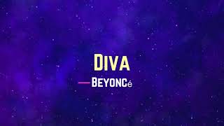 Beyoncé  Diva Lyrics [upl. by Ahsiyt79]