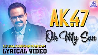 Oh My Son  Diggajaru  Lyrical Video  Shivarajkumar Chandini  SPB  Akash Audio [upl. by Reidid]