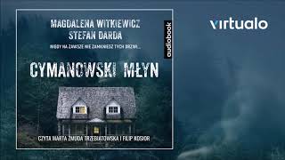 MWitkiewicz SDarda quotCymanowski Młynquot audiobook Czytają Marta ŻmudaTrzebiatowska Filip Kosior [upl. by Annmarie]