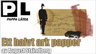 Ett halvt ark papper novell av August Strindberg [upl. by Airdnna]