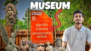 ARCHAEOLOGICAL MUSEUM  ପ୍ରତ୍ନତାତ୍ୱିକ ସଂଗ୍ରହାଳୟ  Odisha  Mr24express  vlog [upl. by Aralc134]