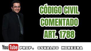 Código Civil Comentado  Art 1788  Sucessão Legítima e Testamentária [upl. by Ettesil]