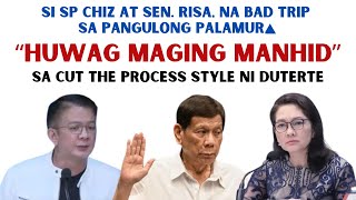 SP CHIZ quot WAG TAYONG MAGING MANHIDquot SA CUT THE PROCESS STYLE NI DUTERTE  CUT PROCESS MALI [upl. by Elleved196]