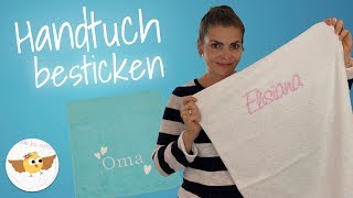 Handtuch besticken ❤ Schriftzug aufsticken  Einfach amp Schnell [upl. by Aleen448]