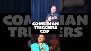 Comedian Triggers Cop [upl. by Nehpets]