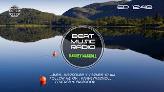 HANNEY MACKOLL PRES BEAT MUSIC RADIO EP 1240 [upl. by Dirrej]