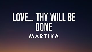 Martika  LoveThy Will Be Done Lyrics [upl. by Annaiek]