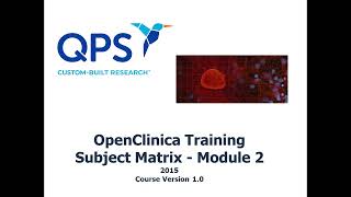 OpenClinica Training Module 2 Subject Matrix [upl. by Kobe]