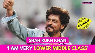 Shah Rukh Khan EXCLUSIVE On Early Marriage Days His Children amp Why Hes Still Lower Middle Class [upl. by Higinbotham108]