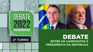 Eleições 2022  Debate com candidatos à Presidência da República  2º Turno [upl. by Hollinger]